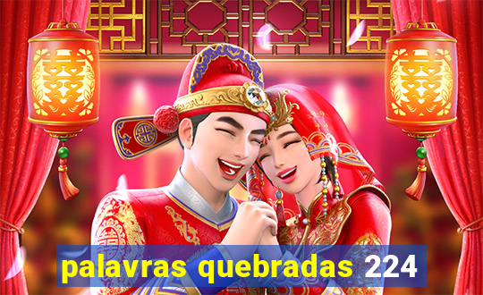 palavras quebradas 224